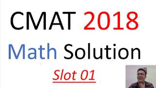 CMAT 2018 Solved Paper  Full Maths  Slot 01 Solution  CMAT Previous Year Solved Papers [upl. by Cleon]