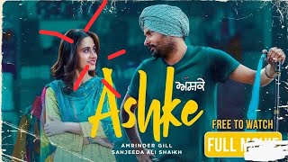 Ashke Full Movie  HD🔥  Amrinda Gill👑  Sanjeeda Saihk 😍 Rhythm Girls 👑 [upl. by Beckman]