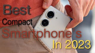 Best Small Phones to buy in 2023  Top 4 Best Small amp Compact Phones 2023 [upl. by Okechuku]