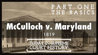 McCulloch v Maryland Part One  Today In Supreme Court History [upl. by Ynahpit293]