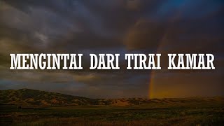 Exists  Mengintai Dari Tirai Kamar Jika Kau Rasa Getarnya Cintamu Mekar Di Hati Mix Lirik [upl. by Lontson]