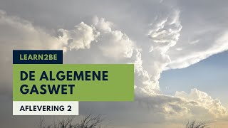 De algemene gaswet  Learn2BE Deel 1 Hoofdstuk 2 Waarom warme lucht stijgt [upl. by Neveda]