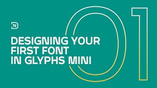 Episode 1 Designing Your First Font in Glyphs Mini [upl. by Lenrad630]