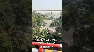 This is Dhaka The Capital City of Bangladesh shortsviral ytshortsviralvideo short  shorts [upl. by Yatnuahs]