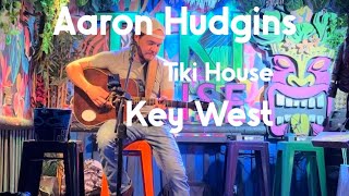 Live Music in Key West FL Aaron Hudgins Covers Morgan Wallen Country Music Tiki House [upl. by Goddord]