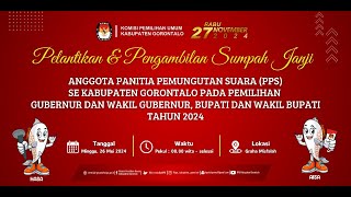 PELANTIKAN DAN PENGAMBILA SUMPAH JANJI ANGGOTA PANITIA PEMUNGUTAN SUARA PPS SE KABUPATEN GORONTALO [upl. by Leahcimdivad]