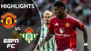 Manchester United vs Real Betis  Highlights  ESPN FC [upl. by Kyle]