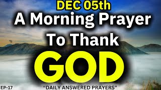 A Short Morning Prayer of Gratitude  A Thanksgiving Prayer  Lord God I Daily Answered Prayer [upl. by Urana988]