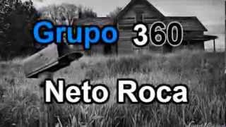 Grupo 360 Neto Roca con letra [upl. by Akeryt]