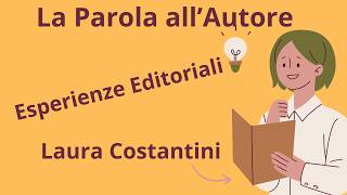 Lesperienze con case editrici Big e non di Laura Costantini [upl. by Aalst]