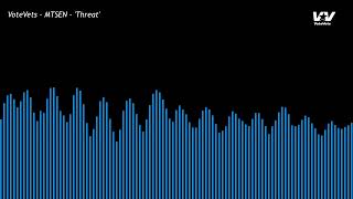 VOTEVETS  THREAT  MTSEN [upl. by Arrimat]