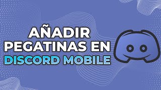 Cómo agregar pegatinas en Discord Mobile ¡nuevo método [upl. by Aiciles]