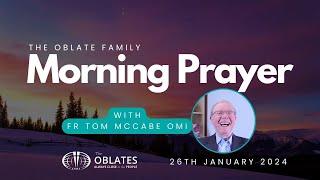 The Oblate Family Morning Prayer Friday 26th January 2024 [upl. by Wales]