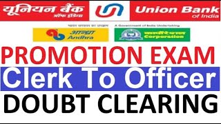 UBI Union Bank Of India Promotion Exam Clerk To Officer Doubt Clearing [upl. by Meryl]