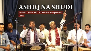 Fareed Ayaz Abu Muhammad Qawwal  Ashiq Na Shudi  Live  Old Qawwali [upl. by Marelya561]