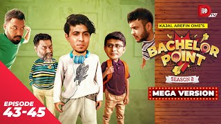 Bachelor Point  Season 2  MEGA VERSION  EP 4345  Kajal Arefin Ome  Dhruba Tv Drama Serial [upl. by Ahlgren]