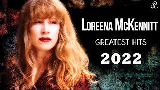 Loreena Mckennitt Greatest Hits Full Album 2022  Loreena Mckennitt Hits Live Collection [upl. by Terence324]