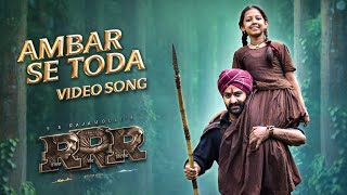 AMBAR SE TODA Full Video Song Hindi 4K  RRR  NTRRam Charan  M M Keeravaani  SS Rajamouli [upl. by Etnahs788]