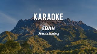 KARAOKE • Edah  Francis Landong [upl. by Mercedes]