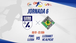 PONS LLEIDA  LLEIDANET HC ALPICAT 6ª Jornada OKLiga [upl. by Ahsilif]