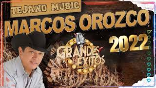 Marcos Orozco  CANCIONES DE AMOR INMORTALES  MUSICA TEJANO MIX 2022 completo álbum [upl. by Anirhtak]