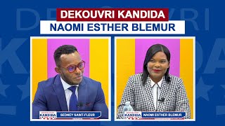 DEKOUVRI KANDIDA PAW LA NAOMI ESTHER BLEMUR PREZANTE PA SEDNEY SAINT FLEUR [upl. by Sidoeht]