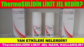 THERMO SULİDİN Likit Jel Nedir Thermo Sulidinin Yan Etkisi Nedir Thermo Sulidin Nasıl Kullanılır [upl. by Caffrey]