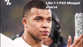 Lille vs PSG 11 Mbappé énervé le PSG cale [upl. by Adnouqal]