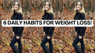 6 Daily Weight Loss Habits that Helped me Lose 30 Pounds [upl. by Talya]