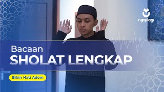 BACAAN SHOLAT  DARI TAKBIR SAMPAI SALAM SESUAI SUNNAH RASULULLAH SAW [upl. by Hodges]