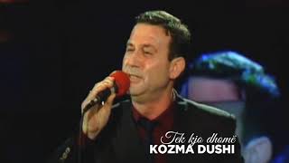 Kozma Dushi  Tek kjo dhome [upl. by Hawthorn]