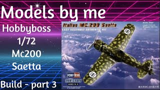 Build Hobbyboss 172 Mc200 Saetta part 3 of 3 [upl. by Dorri]