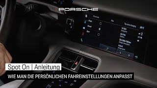 Anpassung der persönlichen Porsche Fahrereinstellungen  Anleitung  Spot On [upl. by Silra]