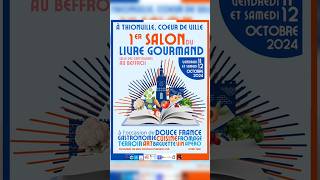 Je serai à Thionville samedi 12 octobre de 10h à 18h Cest le 1er salon du livre gourmand [upl. by Aiyekal]