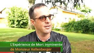 LExpérience de Mort Imminente de Monsieur Kellenberger [upl. by Yeloc]