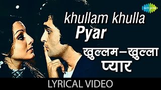 Khullam Khulla Pyar Karenge with lyrics  खुल्लम खुल्ला प्यार करेंगे गाने के बोल  Khel Khel Mein [upl. by Yila]