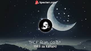 THCF feat COBY  IDEŠ ZA KANADU  speed up [upl. by Rauch964]