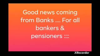 Bank pensioners EX GRATIA ARREAR PAYMENT amp OTHER POSITIVE NEWS [upl. by Sarina]