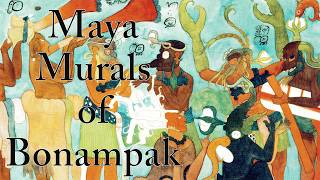 The Maya Murals of Bonampak Mexico Art History Fully Explained [upl. by Funk]