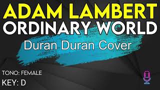 Adam Lambert  Ordinary World  Karaoke Instrumental  Female [upl. by Loveridge]