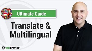 Ultimate Guide To Translate A WordPress Website And Make Multilingual [upl. by Nniroc]