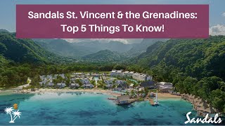 Sandals St Vincent amp the Grenadines 2024 Top 5 Things To Know [upl. by Hendel]