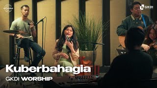 KU BERBAHAGIA KJ 392 BLESSED ASSURANCE COVER  GKDI Worship  Lagu Worship Rohani Kristen [upl. by Binette]