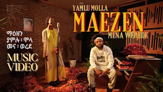 Maezen  Yamlu Molla amp Mena Werede  New Ethiopian Music 2024 [upl. by Kleon453]