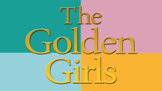 THE GOLDEN GIRLS  Thank You For Being A Friend By Andrew Gold  NBC [upl. by Ariela]