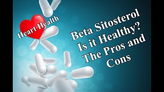 Beta Sitosterol is it Healthy The Pros and Cons [upl. by Dustman]