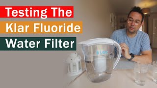 Testing The Klar Fluoride Water Filter [upl. by Decato131]