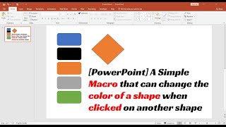 PowerPoint A Simple Macro that can change the color of a shape when clicked  mouse over [upl. by Cindi]