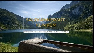 SalzkammergutKlinikum in Bild und Ton [upl. by Virgy]