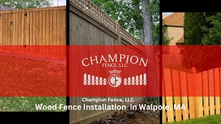 Wood Fence Installation in Walpole MA  Champion Fence LLC [upl. by Orlov]